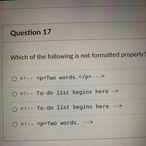 Which of the following is not formatted properly?