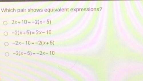 Which pair shows equivalent expressions?
Plz help me well mark brainliest! T-T