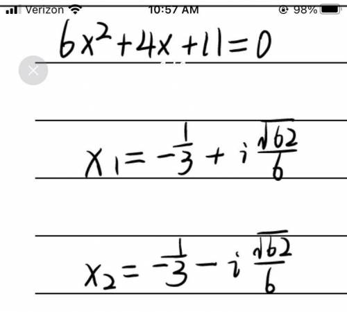 Solve 6x^2 + 4x + 11=0 using quadratic formula