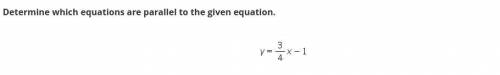 Determine which equations are parallel to the given equation.