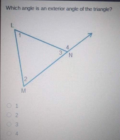 Which angle is an exterior angle of the triangle? ○ 1○ 2○ 3○ 4