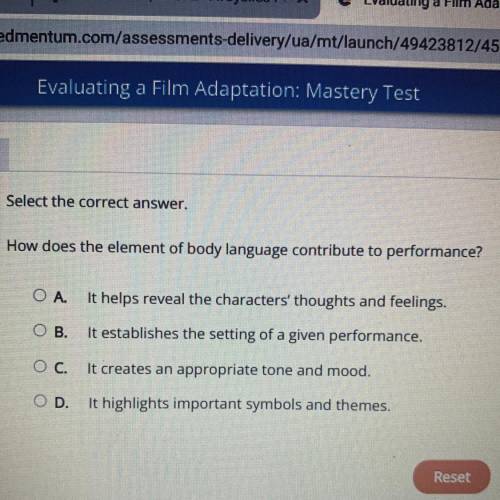 Select the correct answer.

How does the element of body language contribute to performance?
OA.
I