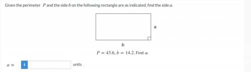 Given the perimeter P and the side B on the following rectangle are as indicated, find the side.