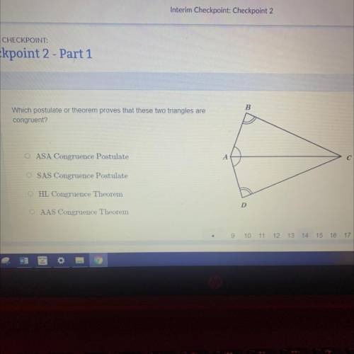 B.

Which postulate or theorem proves that these two triangles are
congruent?
O ASA Congruence Pos