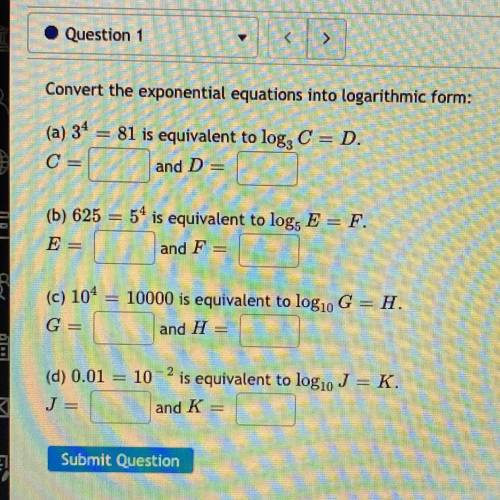HELPPP
Convert the exponential equations into logarithmic form: