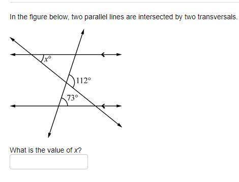 In the figure below, two parallel lines are intersected by two transversals.

What is the value of