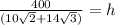 \frac{400}{(10\sqrt{2} + 14\sqrt{3})  }= h