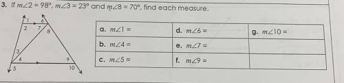 3. If m 2 = 98°, mz3 = 23° and mZ8 = 70°, find each measure.

11
2
6
7
8
a. mZ1 =
d. m26=
g. mZ10