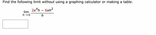 Find the following limit without using a graphing calculator or making a table.