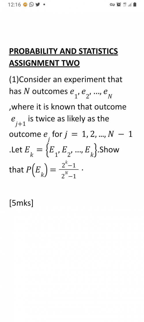 (1)Consider an experiment that has N outcomes e1,e2,…,eN,where it is known that outcome ej+1 is tw