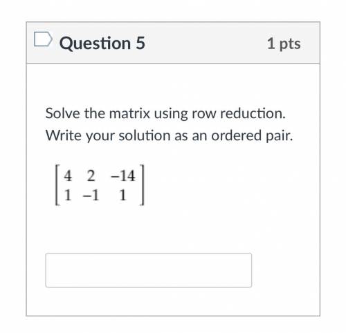 Solve the matrix using row reduction. Write your solution as an ordered pair.