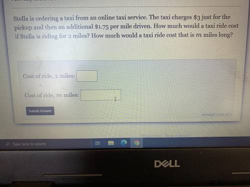 Stella is ordering a taxi from an online taxi service. The taxi charges $3 just for the pickup and