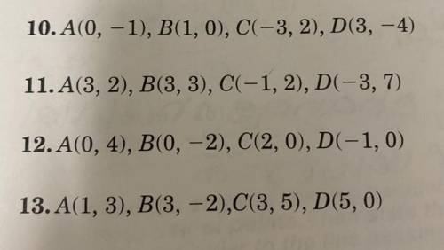 Given each set of points, determine if line AB and line CD

are parallel, perpendicular, or neithe