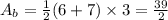A_b=\frac12(6+7)\times 3 = \frac{39}2