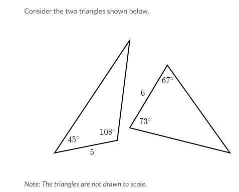 Are the two triangles congruent?

Choose 1 (Choice A)A-YesB-NoC-There is not enough informa