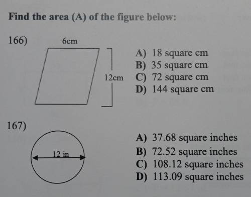 Find the area (A) of the figure below: 166) 6cm A) 18 square cm B) 35 square cm 12cm C) 72 square c