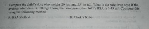 I need a help.... thankyouu to those who can ans. this:))

 
A. BSA MethodB. Clark's Rule(20 points