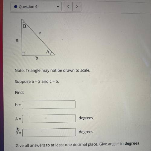 PLEASE HELP! note: triangle may not be drawn to scale

Give all answers to at least one decimal pl