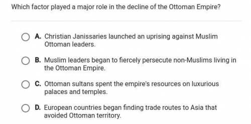 Which factor plays a major role in the decline of the ottam empire?