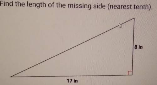 Find the missing side of the triangle 
(Pythagorean theorem)
