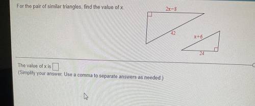For the pair of similar triangles, find the value of x.