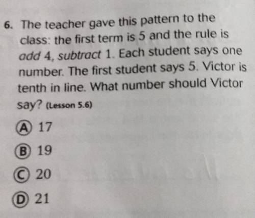 6. The teacher gave this pattern to the class: the first term is 5 and the rule is add 4, subtract