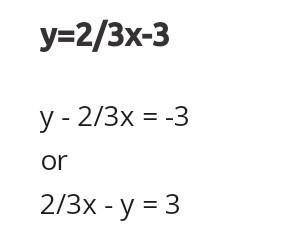Write each equation in STANDARD FORM. y=-2/3x+3