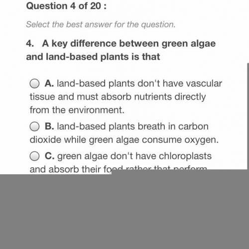 A key difference between

GREEN ALGAE 
&
LAND-BASED PLANTS
A) land-based plants don't have vas