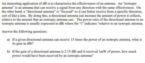 A) If a given directional antenna can receive 15 times the power of an isotropic antenna, what is