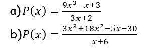 Find the quotient and remained of the following polynomials and express your answer in the algorith