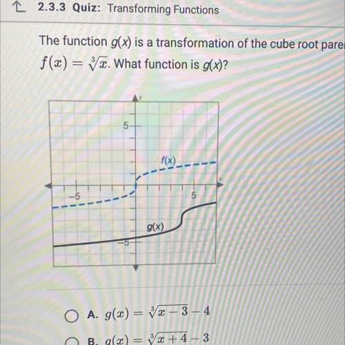 The function g(x) is a transformation of the cube root parent function,

f(2)= y 2. What function