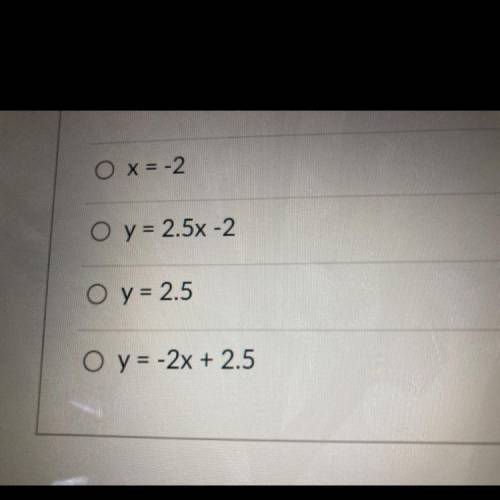 An equation of a line with a slope of -2 and a y-intercept of 2.5 is