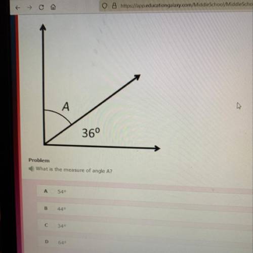 Problem
What is the measure of angle A?
54
44
34
64