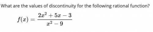 What are the values of discontinuity for the following rational function?