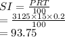 SI  =  \frac{PRT}{100}  \\  =  \frac{3125 \times 15 \times 0.2}{100}  \\  = 93.75