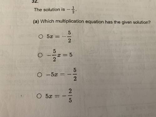 The solution is -1/2.
Which multiplication equation has the given solution?