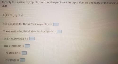 HELPPP?

Identify vertical asymptotic, horizontal asymptotic, intercepts, domain, and range of the