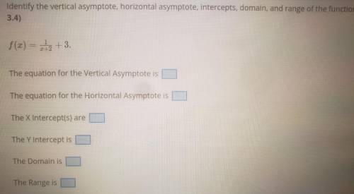 HELPP PLEASE???

Identify vertical asymptotic, horizontal asymptotic, intercepts, domain, and rang