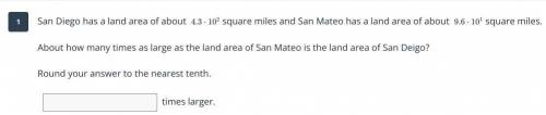 About how many times as large as the land area of San Mateo is the land area of San Deigo?

Rou