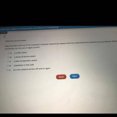 Select the correct answer.

Katya has been shut out of her company's computer network by malware t