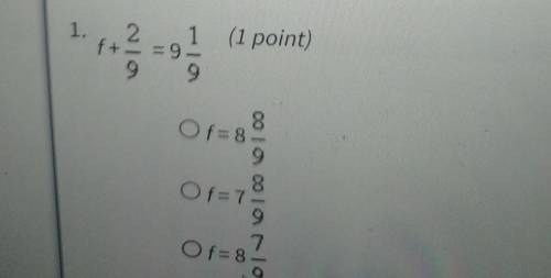 F+2/9 =9 1/9 I need help