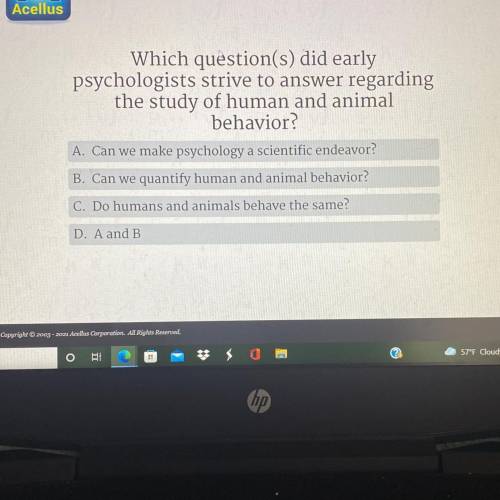 Which questions did early psychologist drive to answer regarding the study of human an animal behav
