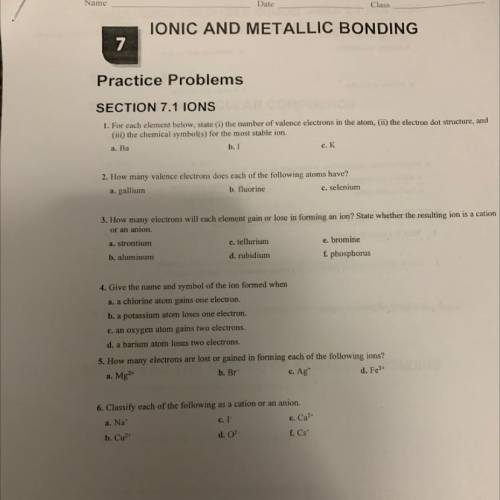 Ionic and metallic bonding 
Section 7.1 ions