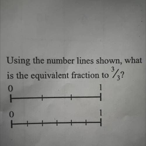 Using the number lines shown, what is the equivalent fraction to 3/3