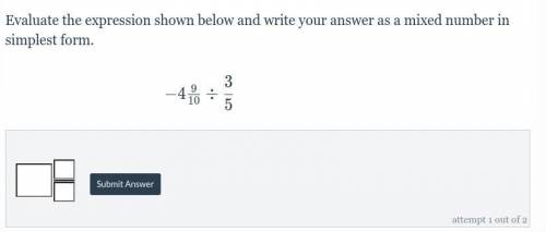 Evaluate the expression shown below and write your answer as a mixed number in simplest form.