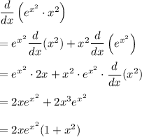 \dfrac{d}{dx} \left(e^{x^2} \cdot x^2\right)\\\\=e^{x^2} \dfrac{d}{dx} (x^2) + x^2 \dfrac{d}{dx}\left (e^{x^2}\right)\\\\=e^{x^2} \cdot 2x + x^2 \cdot e^{x^2} \cdot \dfrac{d}{dx} (x^2)\\\\=2x e^{x^2}  + 2x^3 e^{x^2}\\\\=2xe^{x^2}(1+x^2)