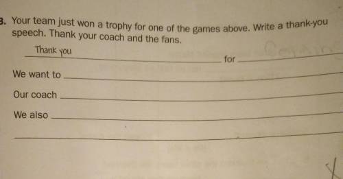 Your team just won a trophy for one of the games above. Write a thank you speech. Thank your coach