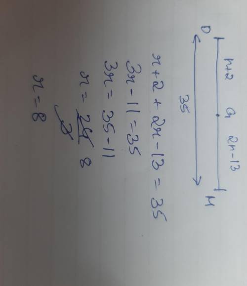 If DM = 35, what is the value of r? line segment DM with a point in between at G. segment dg = r+2 a