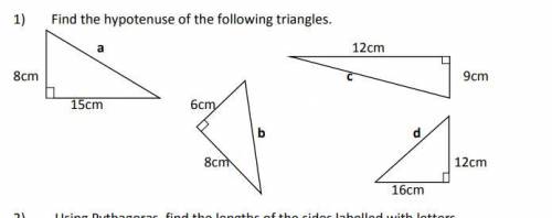Find the hypotenus of the following triangles.