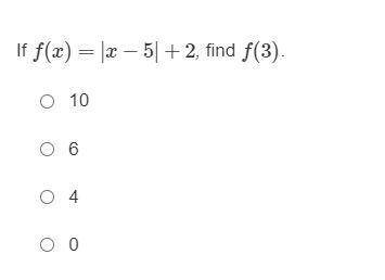 If f(x)=|x−5|+2, find f(3).